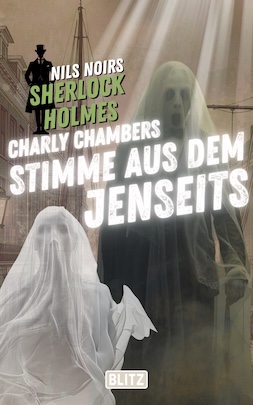 CHARLY CHAMBERS STIMME AUS DEM JENSEITS – Band 21