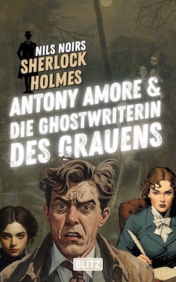 ANTONY AMORE & DIE GHOSTWRITERIN DES GRAUENS – Band 24