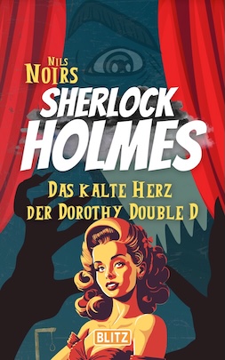 DAS KALTE HERZ DER DOROTHY DOUBLE D – Band 01